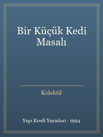 Bir Küçük Kedi Masalı (Karton Kapak) - Kolektif kitap kapağı 2