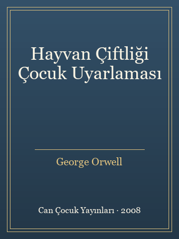 Hayvan Çiftliği Çocuk Uyarlaması (İlk Baskılardan)