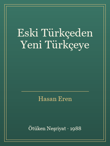 Eski Türkçeden Yeni Türkçeye (Ciltli)