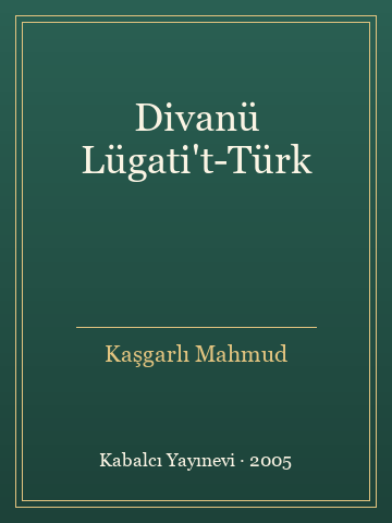 Divanü Lügati't-Türk (Karton Kapak)