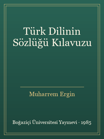 Türk Dilinin Sözlüğü Kılavuzu (Karton Kapak) - Muharrem Ergin kitap kapağı 2