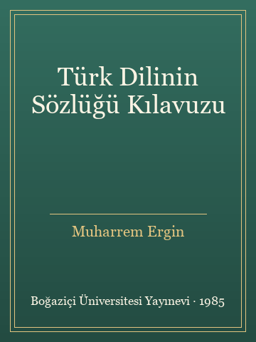 Türk Dilinin Sözlüğü Kılavuzu (Karton Kapak) - Muharrem Ergin kitap kapağı 3