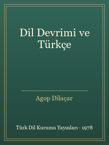Dil Devrimi ve Türkçe (İlk Baskılardan)