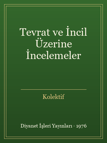 Tevrat ve İncil Üzerine İncelemeler (Karton Kapak)