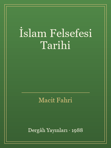 İslam Felsefesi Tarihi (Karton Kapak) - Macit Fahri kitap kapağı 3