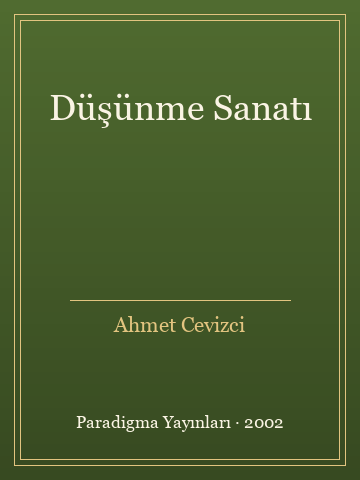 Düşünme Sanatı - Ahmet Cevizci kitap kapağı 3