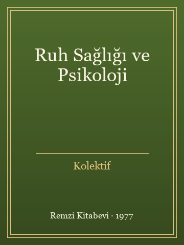 Ruh Sağlığı ve Psikoloji (Karton Kapak)