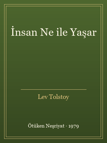 İnsan Ne ile Yaşar (İlk Baskılardan) - Lev Tolstoy kitap kapağı 3