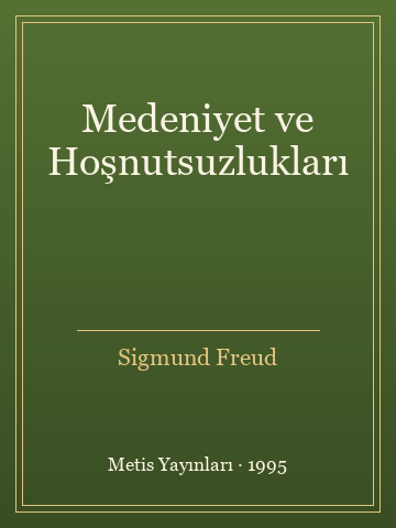 Medeniyet ve Hoşnutsuzlukları (İlk Baskılardan)