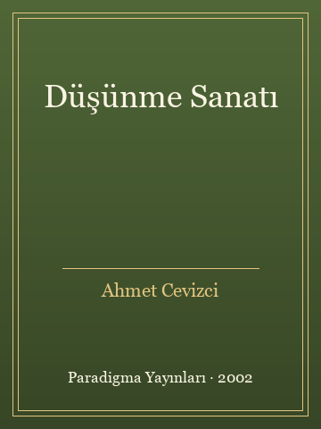 Düşünme Sanatı (İlk Baskılardan)