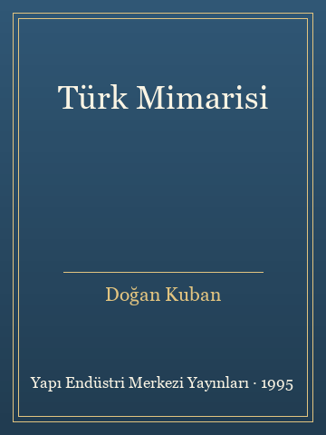 Türk Mimarisi - Doğan Kuban kitap kapağı 2