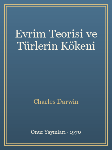 Evrim Teorisi ve Türlerin Kökeni (Karton Kapak)