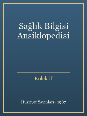 Sağlık Bilgisi Ansiklopedisi (İlk Baskılardan)