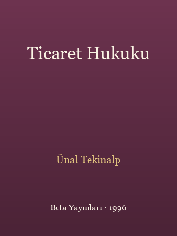 Ticaret Hukuku - Ünal Tekinalp kitap kapağı 2