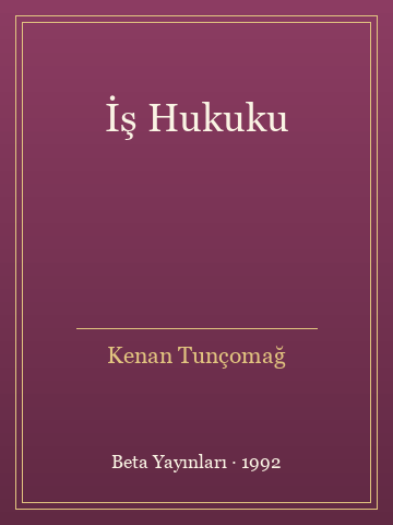 İş Hukuku - Kenan Tunçomağ kitap kapağı 2