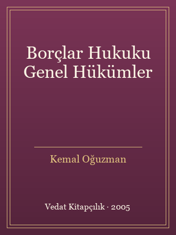 Borçlar Hukuku Genel Hükümler (Ciltli) - Kemal Oğuzman kitap kapağı 2