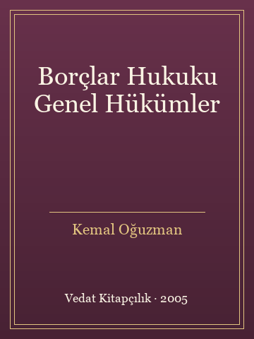 Borçlar Hukuku Genel Hükümler (İlk Baskılardan) - Kemal Oğuzman kitap kapağı 3