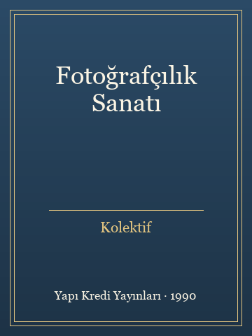 Fotoğrafçılık Sanatı - Kolektif kitap kapağı 2