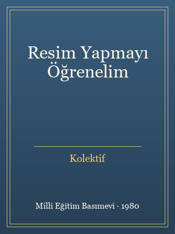 Resim Yapmayı Öğrenelim (Ciltli) - Kolektif kitap kapağı 2