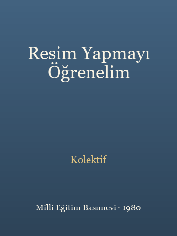 Resim Yapmayı Öğrenelim (Ciltli) - Kolektif kitap kapağı 3