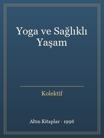 Yoga ve Sağlıklı Yaşam (Ciltli) - Kolektif kitap kapağı 2