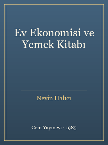 Ev Ekonomisi ve Yemek Kitabı (Ciltli)