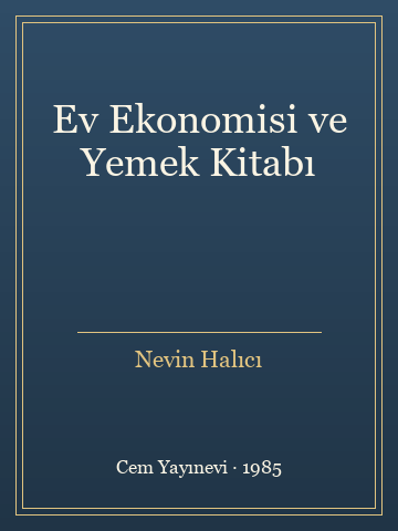 Ev Ekonomisi ve Yemek Kitabı (Ciltli) - Nevin Halıcı kitap kapağı 3