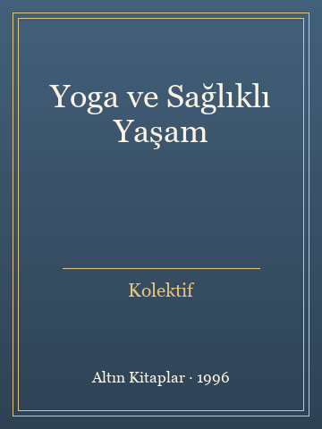Yoga ve Sağlıklı Yaşam (Karton Kapak)
