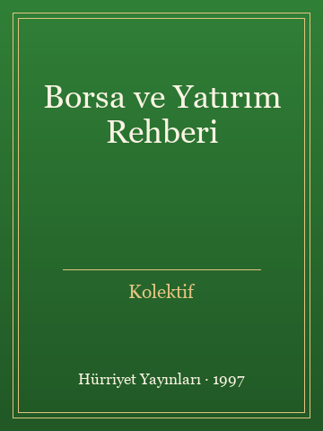 Borsa ve Yatırım Rehberi (Ciltli)