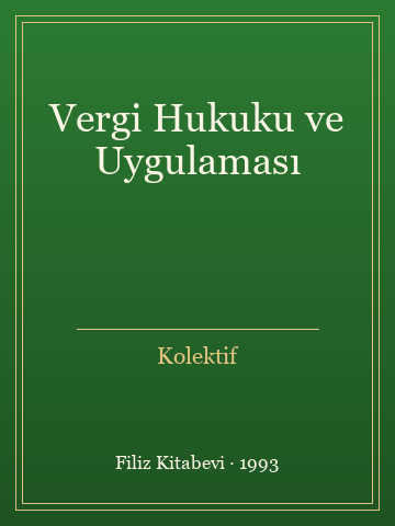 Vergi Hukuku ve Uygulaması (Karton Kapak) - Kolektif kitap kapağı 2