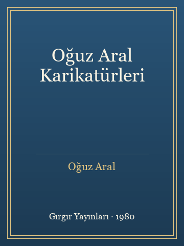 Oğuz Aral Karikatürleri (Ciltli)