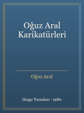 Oğuz Aral Karikatürleri (Ciltli) - Oğuz Aral kitap kapağı 3