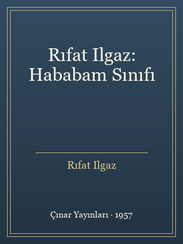 Rıfat Ilgaz: Hababam Sınıfı (Karton Kapak)