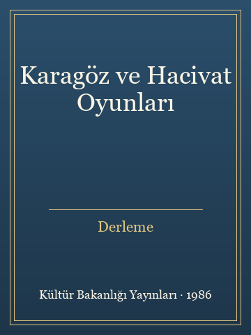 Karagöz ve Hacivat Oyunları (İlk Baskılardan)