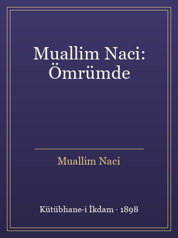 Muallim Naci: Ömrümde - Muallim Naci kitap kapağı 2