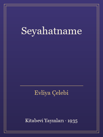 Seyahatname (İlk Baskılardan)