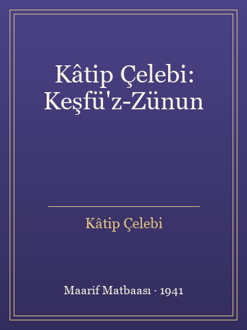 Kâtip Çelebi: Keşfü'z-Zünun (İlk Baskılardan)