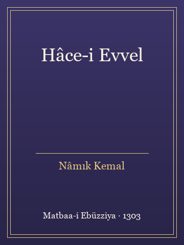 Hâce-i Evvel (İlk Baskılardan) - Nâmık Kemal kitap kapağı 3