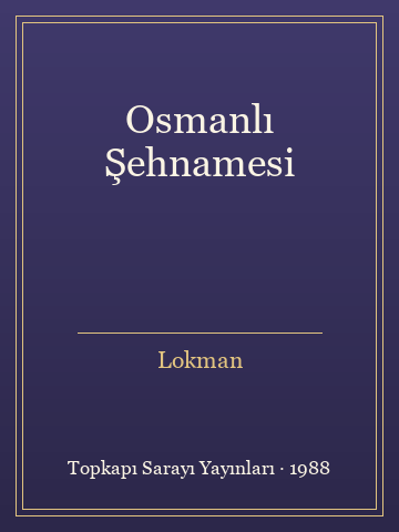 Osmanlı Şehnamesi (İlk Baskılardan)
