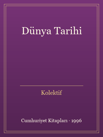 Dünya Tarihi (Ciltli) - Kolektif kitap kapağı 3