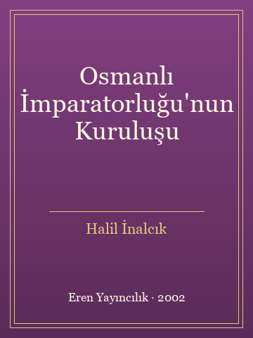 Osmanlı İmparatorluğu'nun Kuruluşu (Karton Kapak) - Halil İnalcık kitap kapağı 3