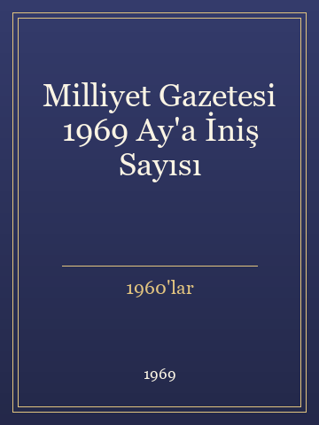 Milliyet Gazetesi 1969 Ay'a İniş Sayısı